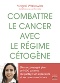 Combattre le cancer avec le régime cétogène